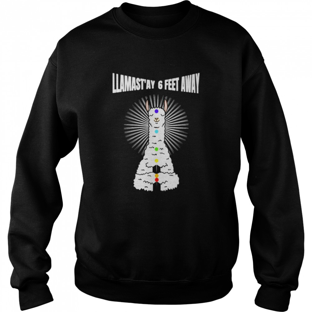 Llamastay 6 feet away Namaste  Unisex Sweatshirt