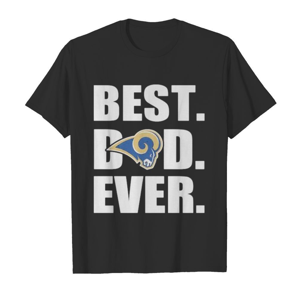 Los angeles rams best dad ever happy father’s day shirt