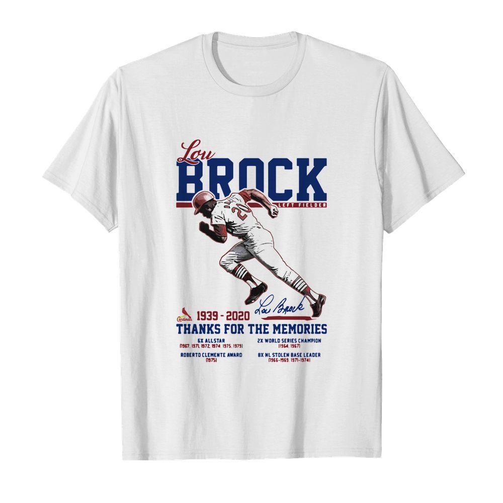 Lou Brock Left Fielder 1939-2020 Thanks For The Memories Signature shirt