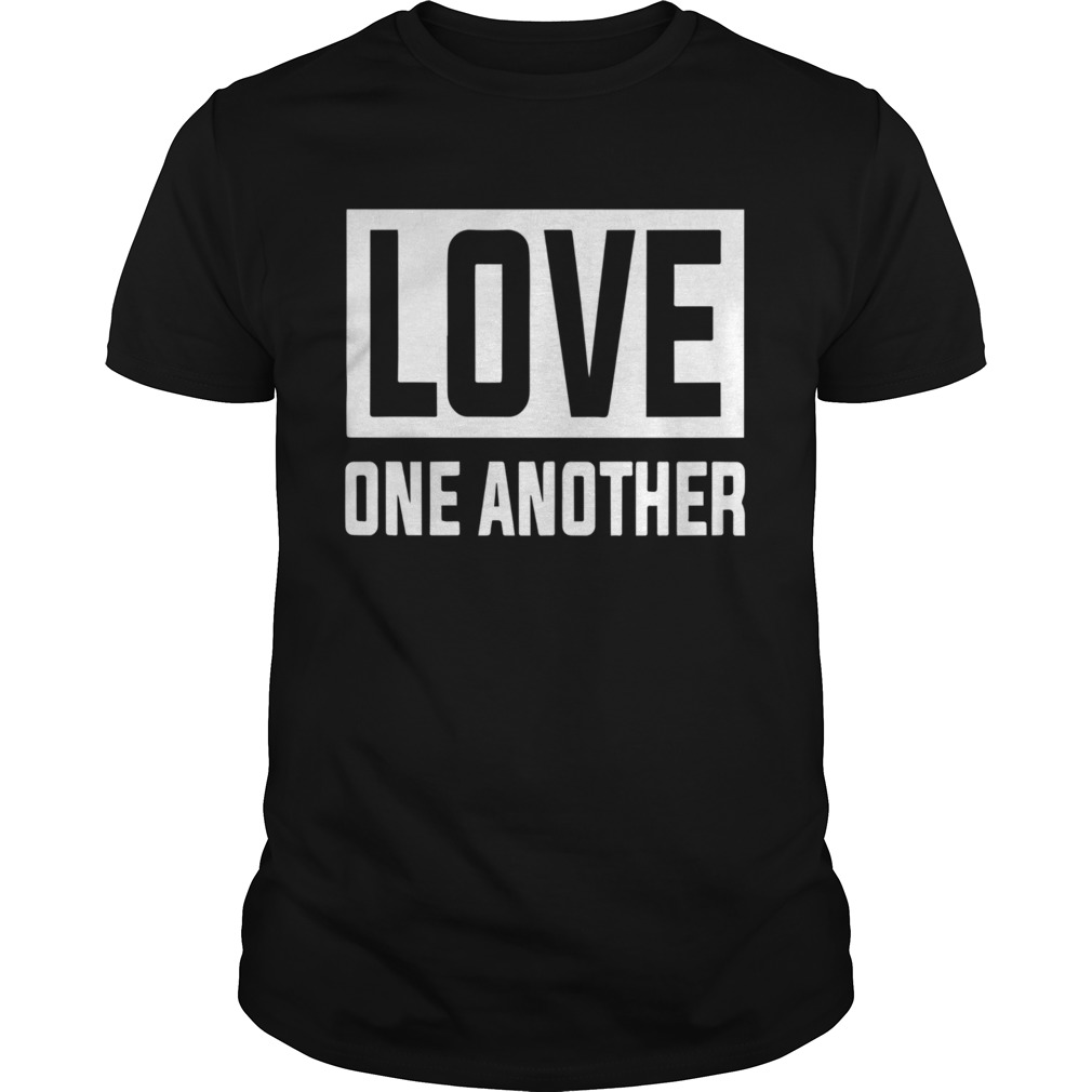 Love One Another shirt