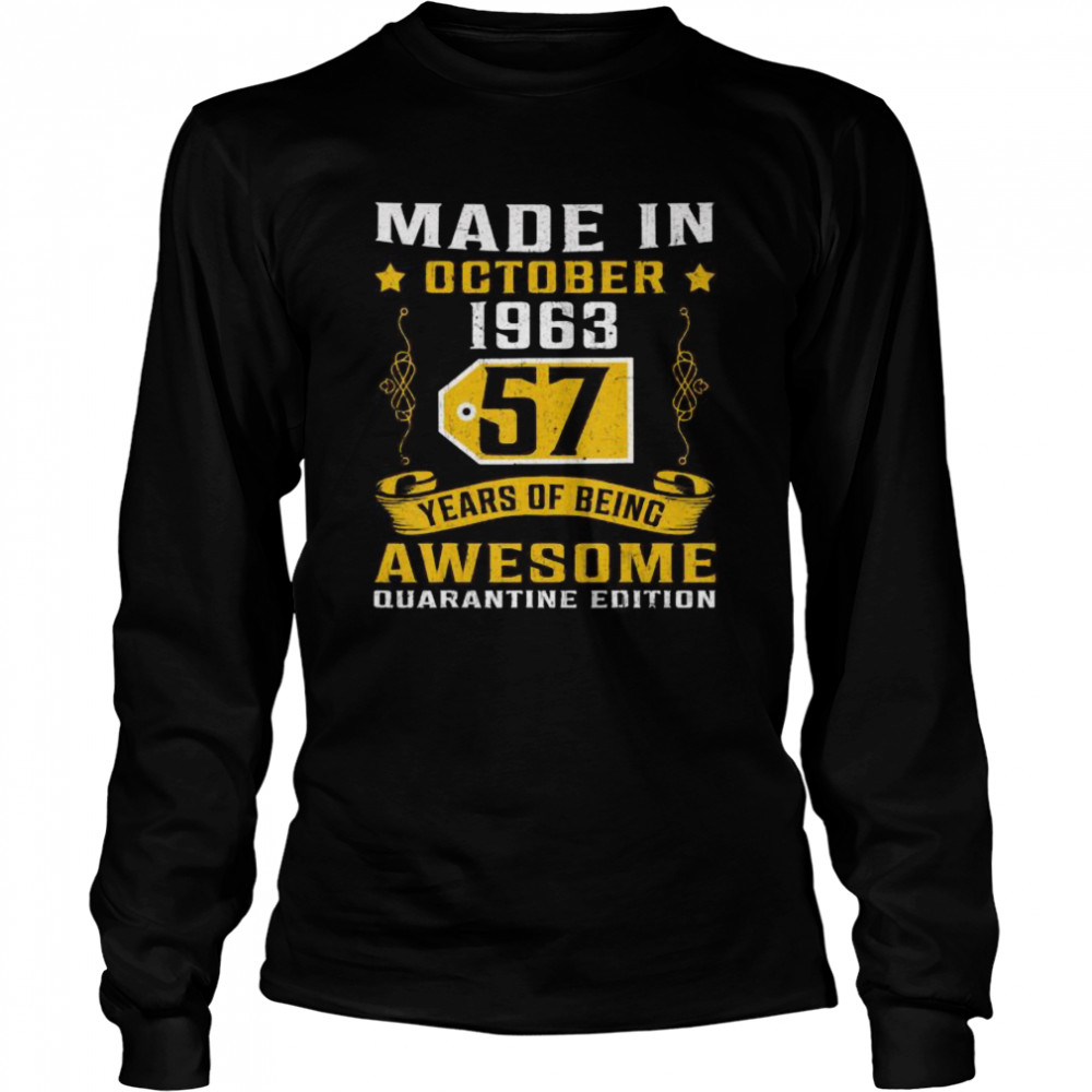 Made In October 1963 57th Birthday Quarantine Gift  Long Sleeved T-shirt