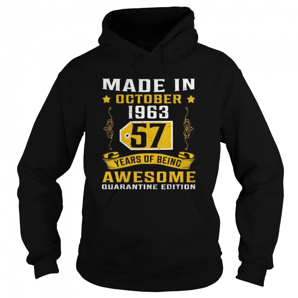 Made In October 1963 57th Birthday Quarantine Gift  Unisex Hoodie