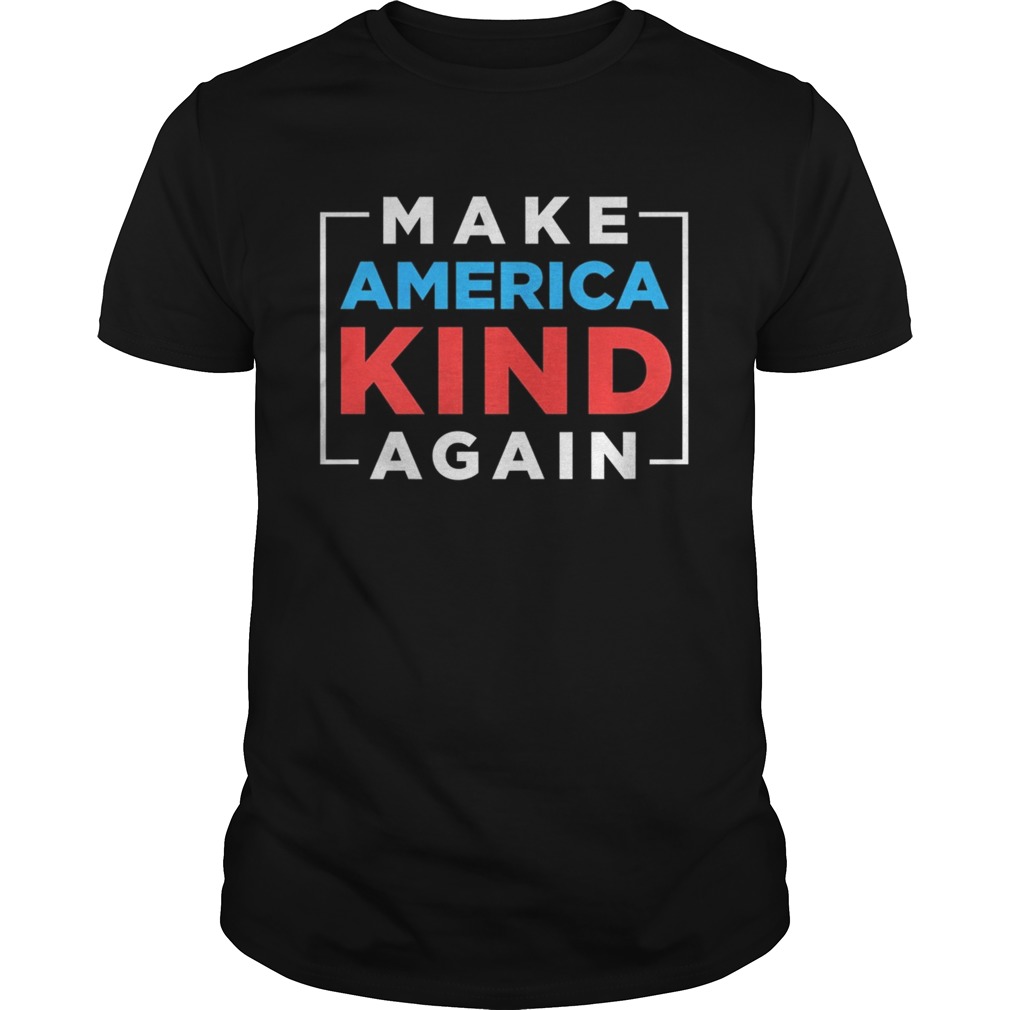 Make America Kind Again Vote Joe Biden Kamala Harris 2020 shirt