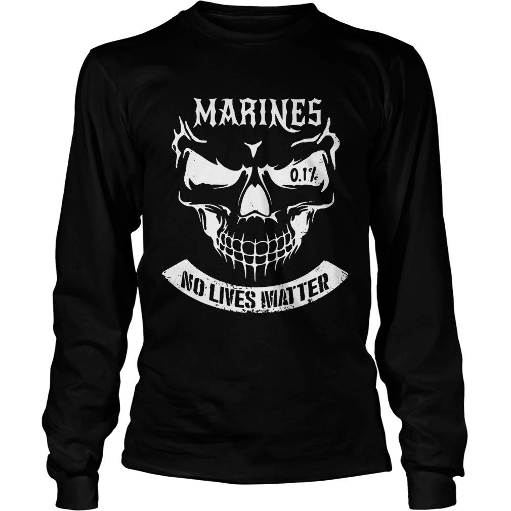 Marines No Lives Matter  Long Sleeve