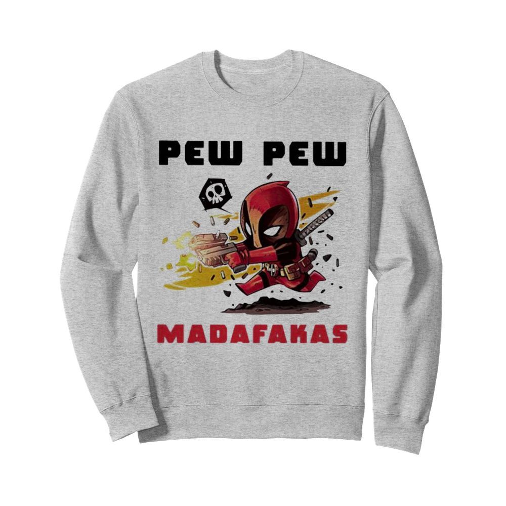 Marvel deadpool pew pew madafakas  Unisex Sweatshirt