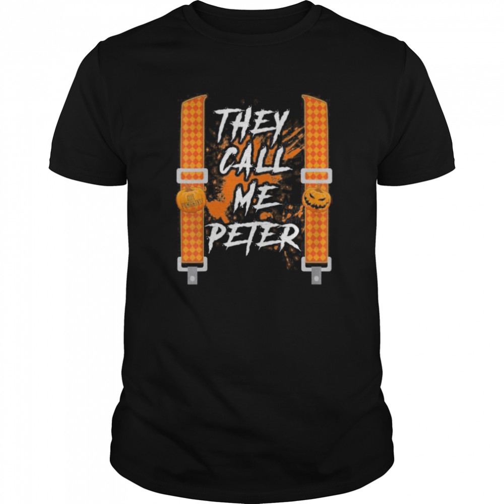 Mens They Call Me Peter Halloween Pumpkin Eater Couples Costume shirt