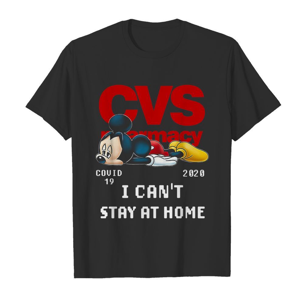 Mickey Mouse CVS Pharmacy Covid-19 2020 I Can’t Stay At Home shirt