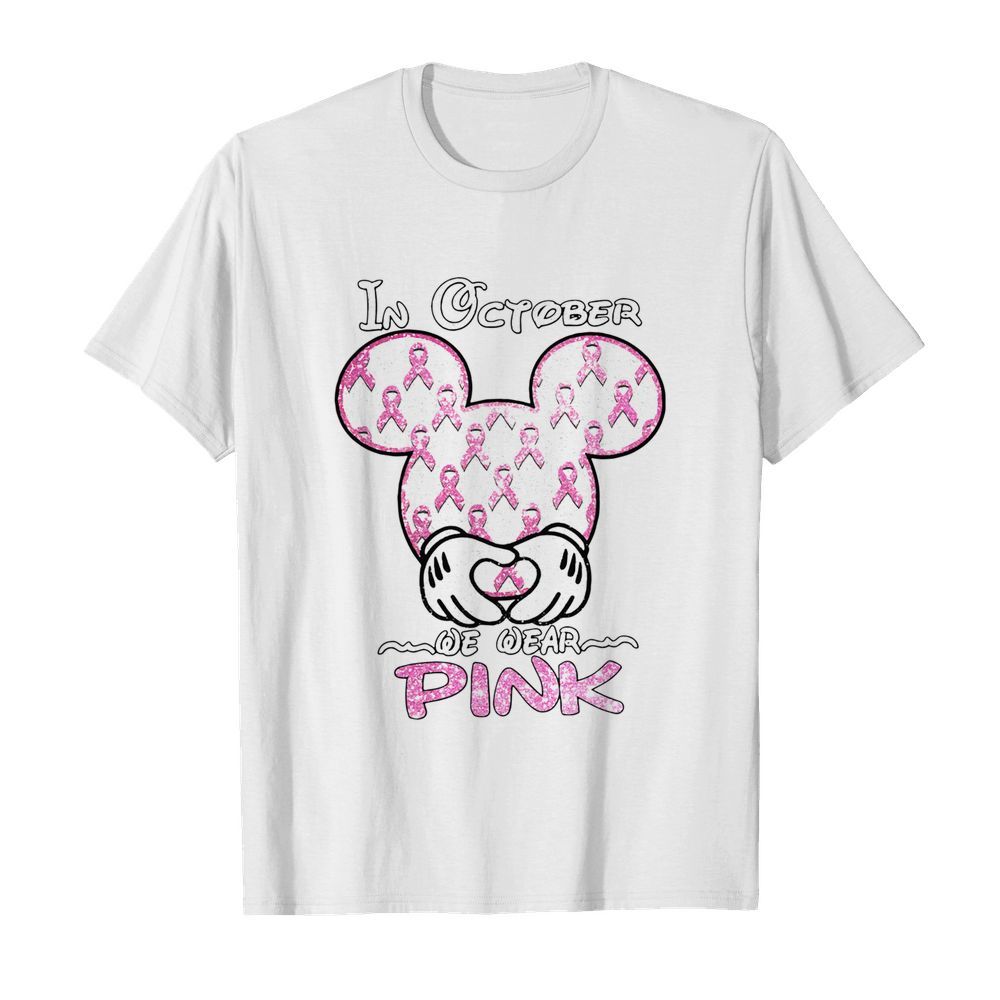 Mickey Mouse In October We Wear Pink Diamond shirt