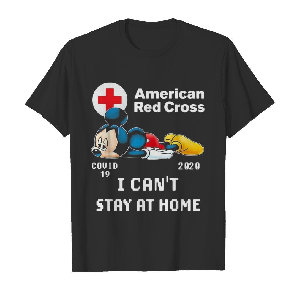 Mickey mouse american red cross covid-19 2020 i can’t stay at home shirt