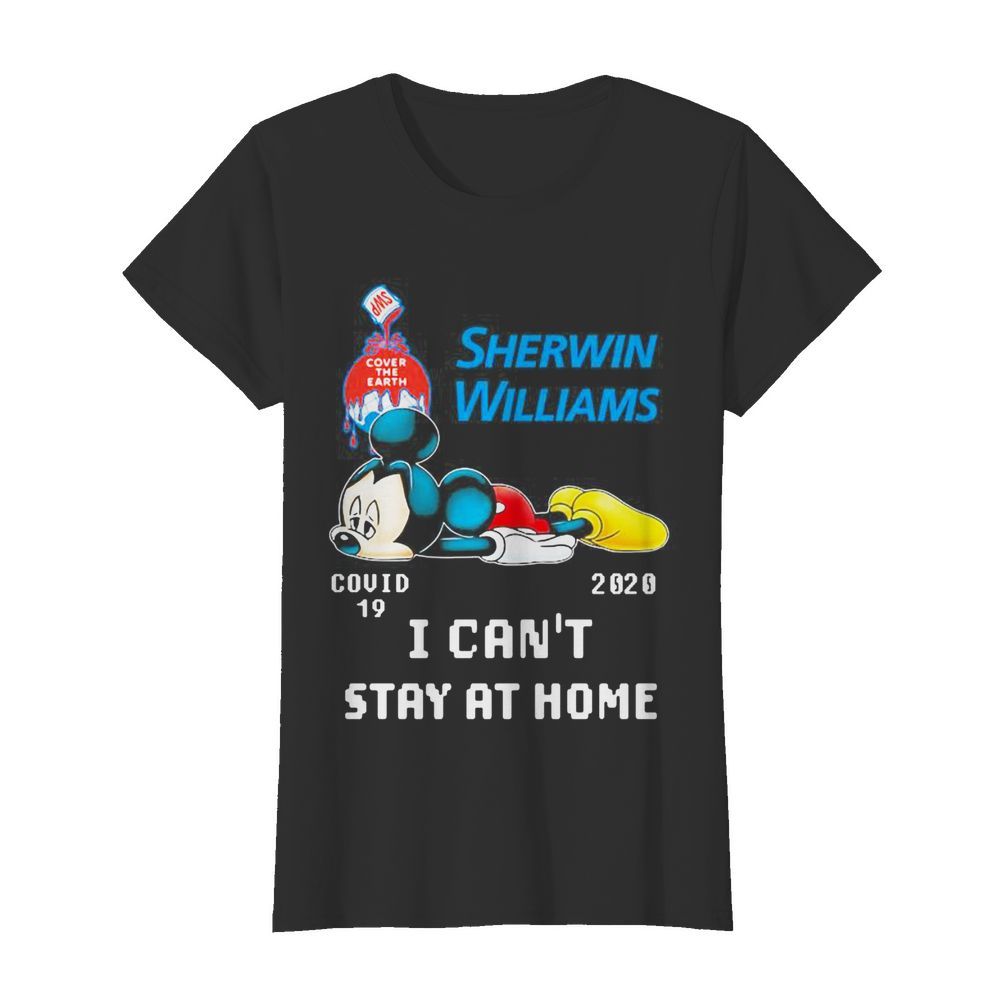 Mickey mouse sherwin williams i can’t stay at home covid-19 2020  Classic Women's T-shirt