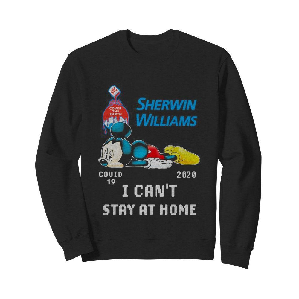 Mickey mouse sherwin williams i can’t stay at home covid-19 2020  Unisex Sweatshirt