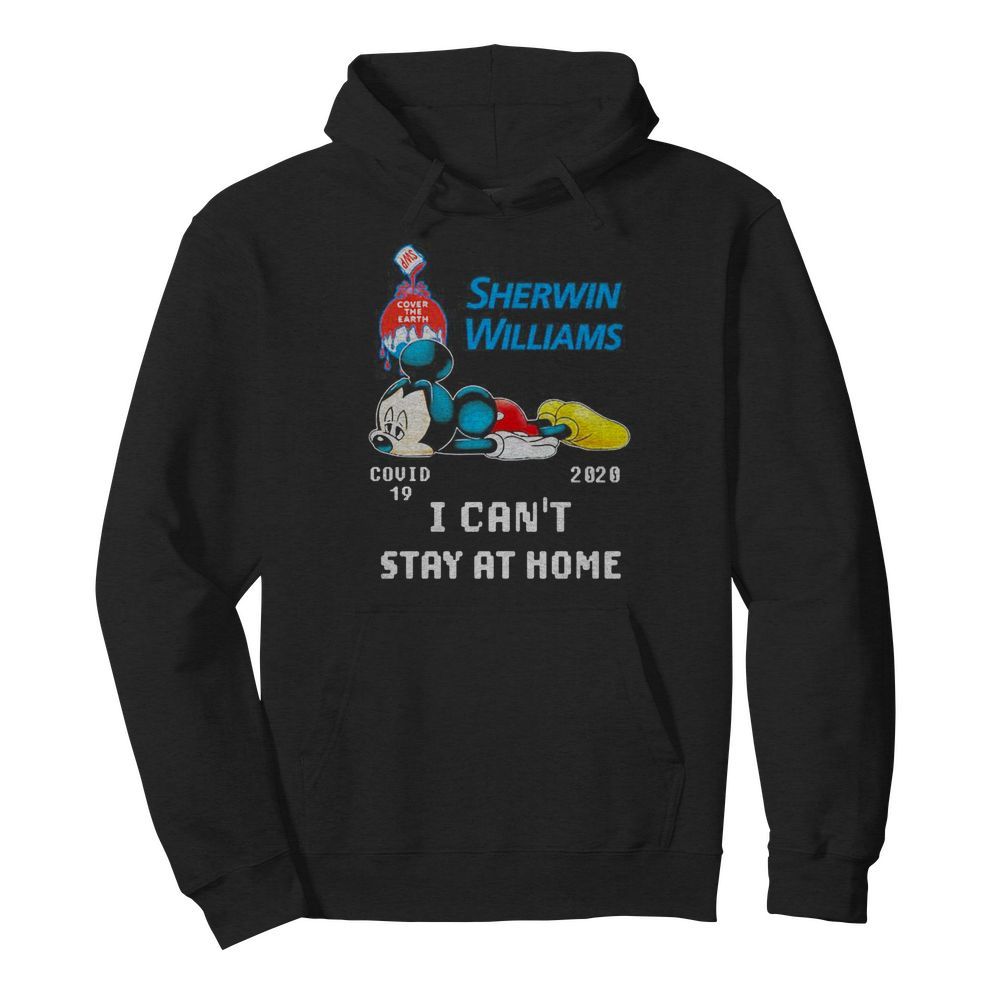 Mickey mouse sherwin williams i can’t stay at home covid-19 2020  Unisex Hoodie