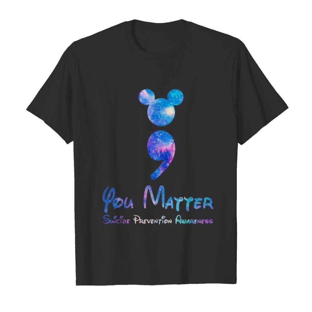 Mickey mouse you matter suicide prevention awareness shirt