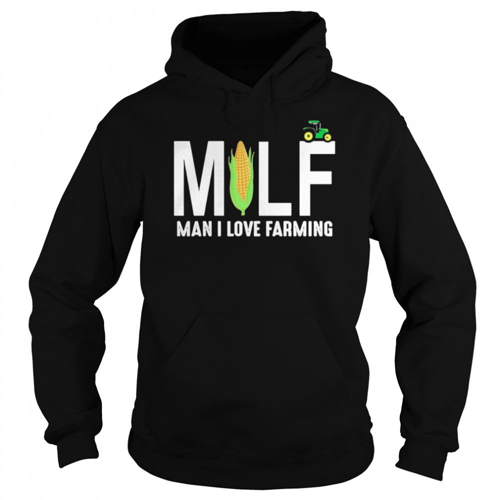 Milf Man I Love Farming  Unisex Hoodie