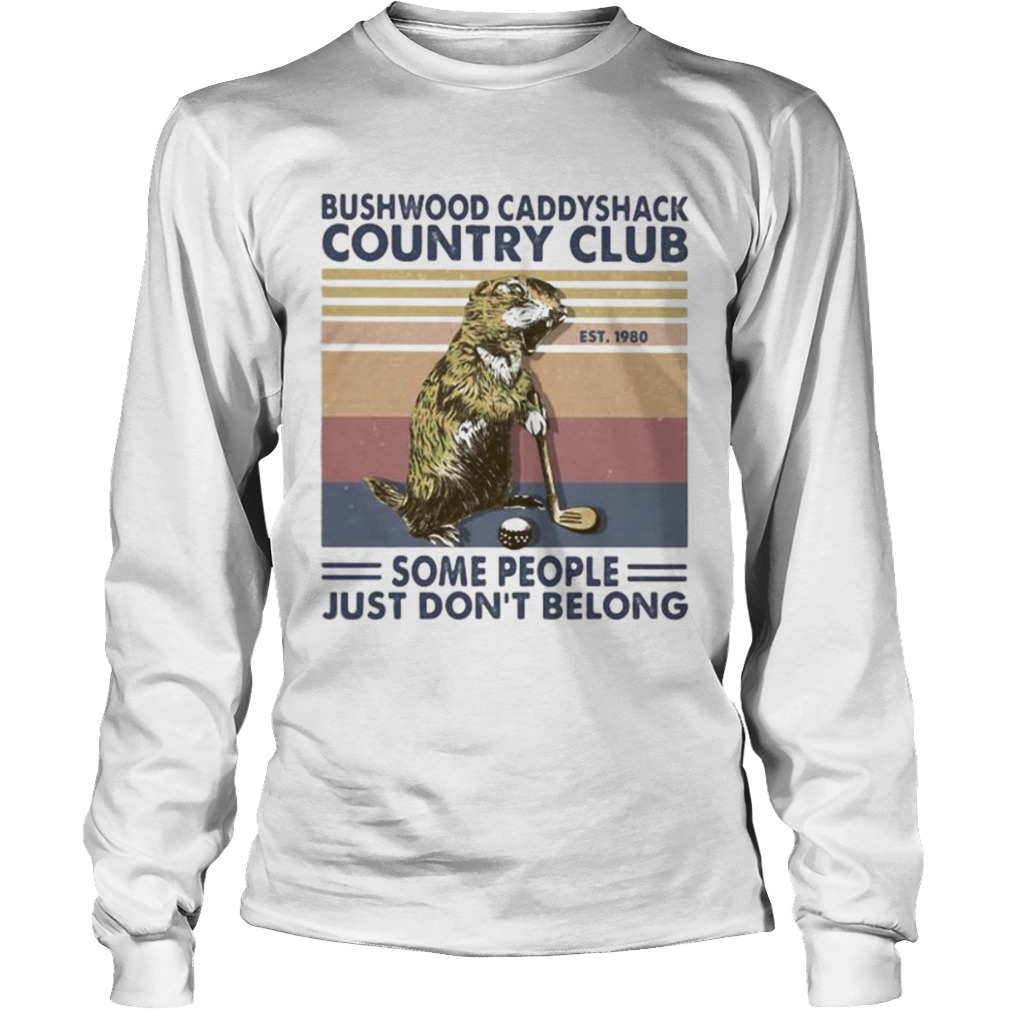 Mouse golf bushwood caddyshack country club some people just dont belong vintage retro  Long Sleeve