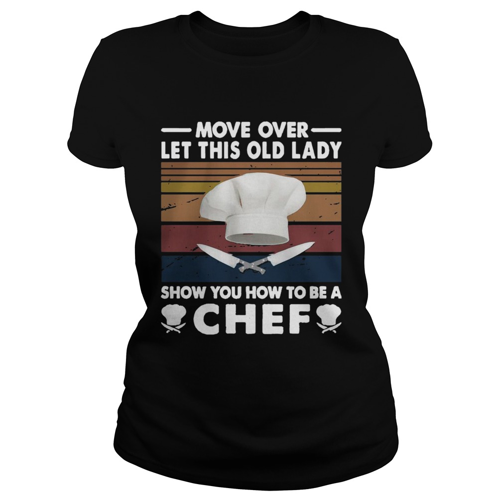 Move Over Let This Old Lady Show You How To Be A Chef Vintage  Classic Ladies