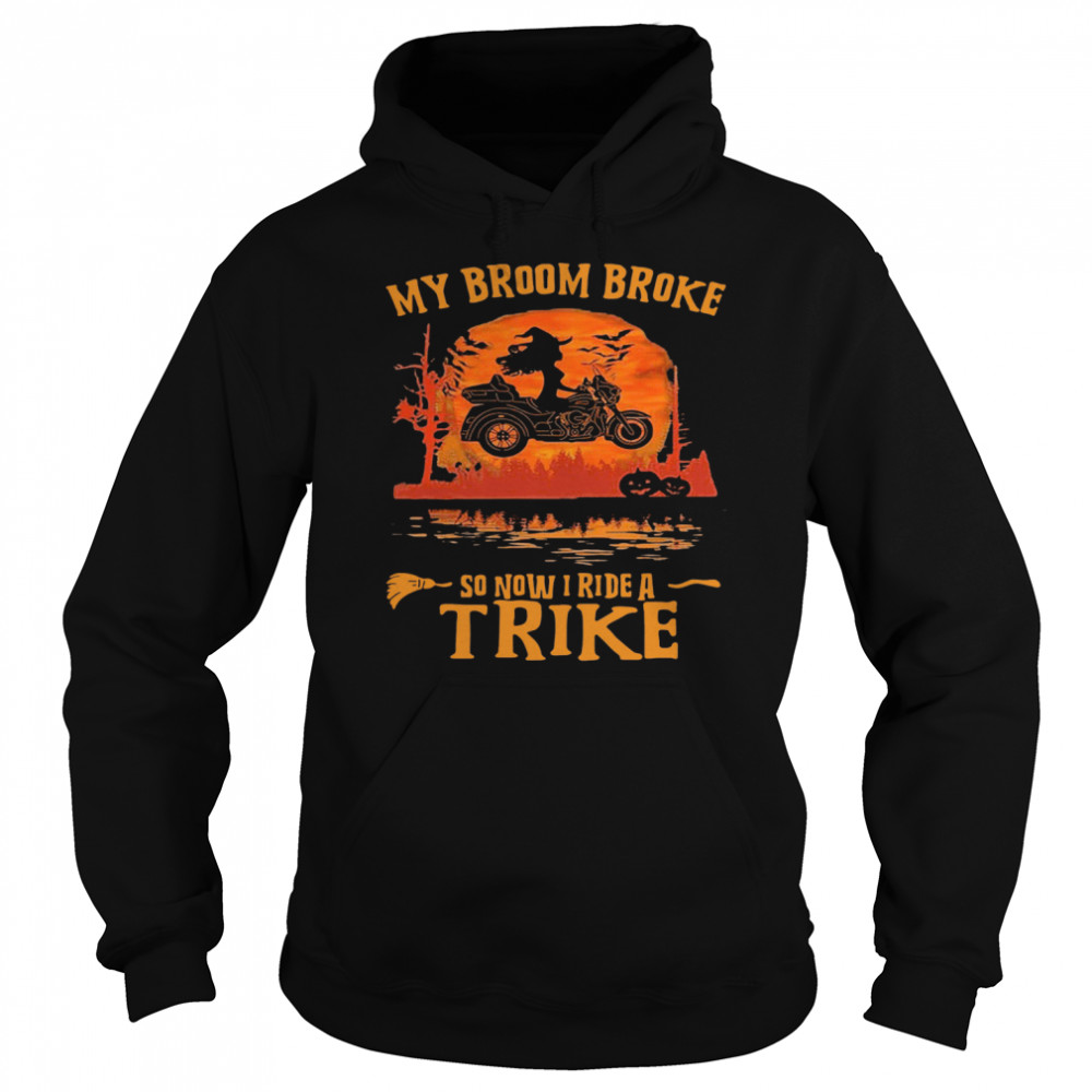 My Broom Broke So Now I Ride A Trike Halloween  Unisex Hoodie