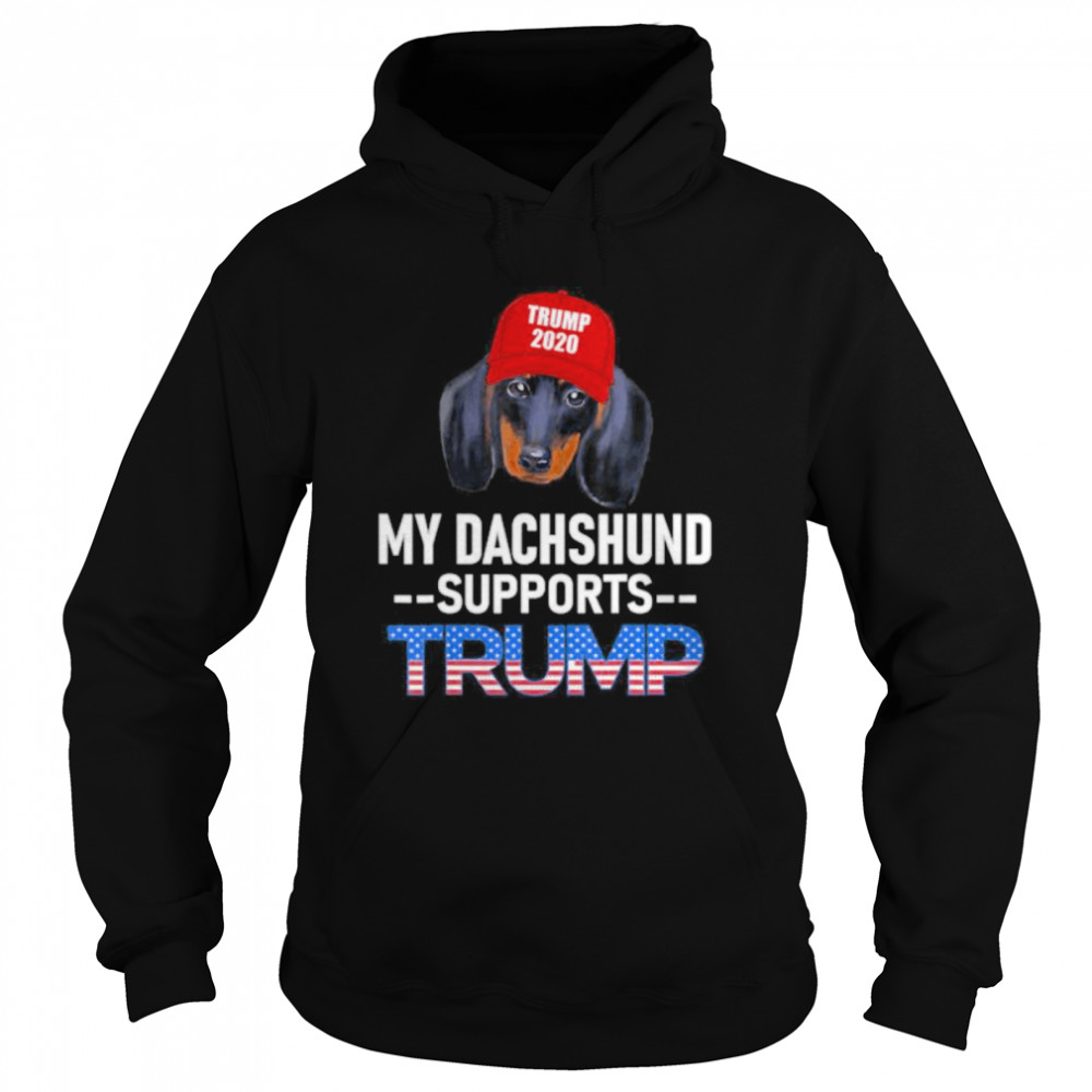 My Dachshund Supports Trump 2020 Re-Election Gift Trump Dog  Unisex Hoodie