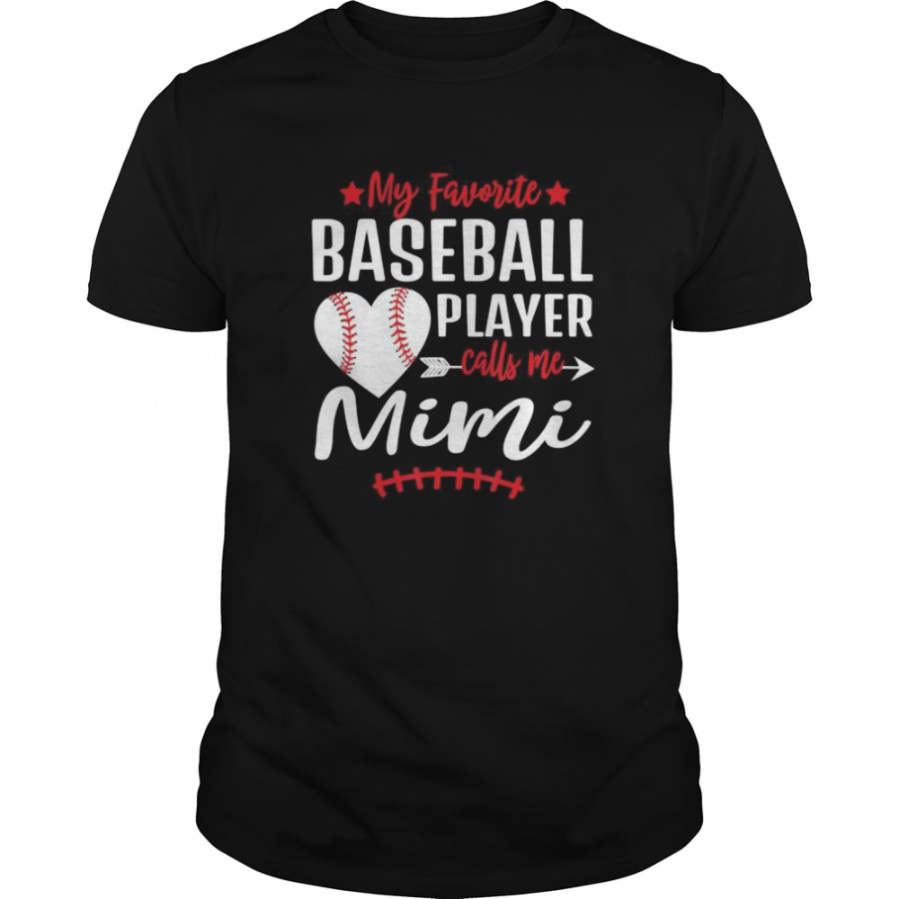 My Favorite Baseball Player Call Me Mimi  Classic Men's T-shirt