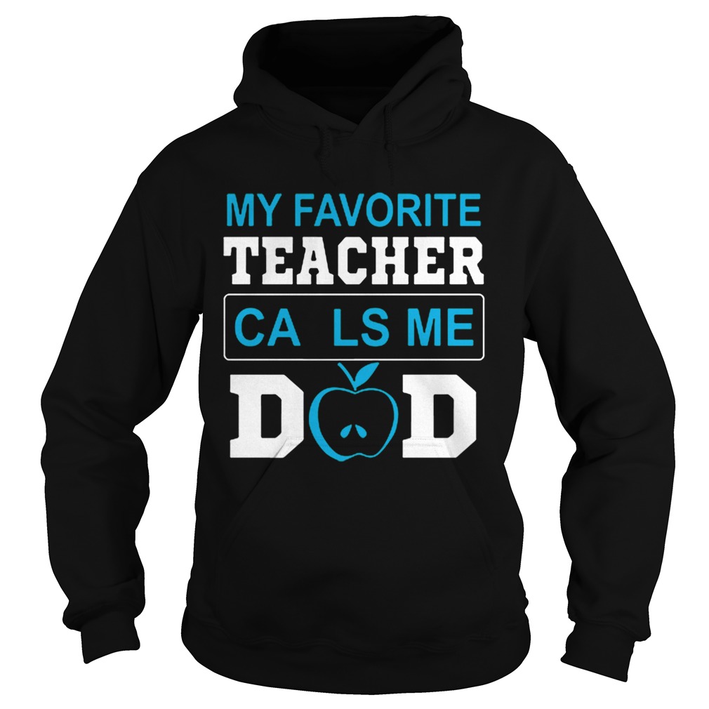 My Favorite Teacher Calls Me Dad 2  Hoodie