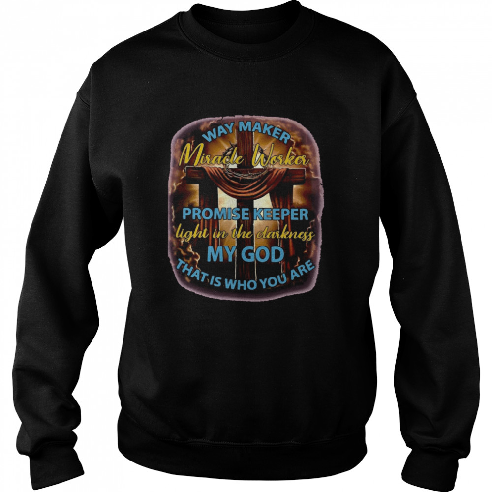 My God Way Maker Miracle Worker  Unisex Sweatshirt