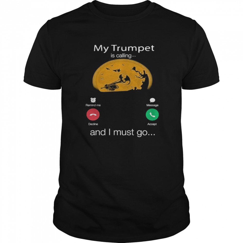 My Trumpet Is Calling And I Must Go Moon Halloween shirt