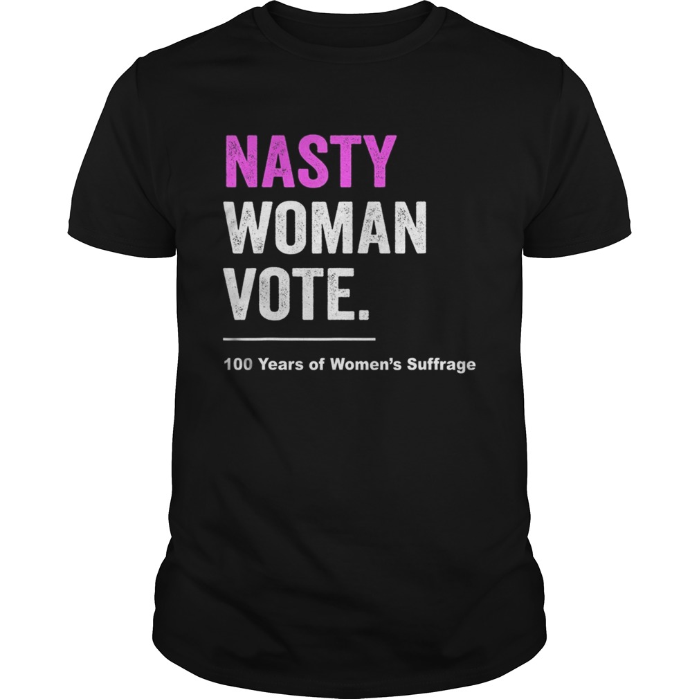 Nasty Woman Feminist Politica l Unisex