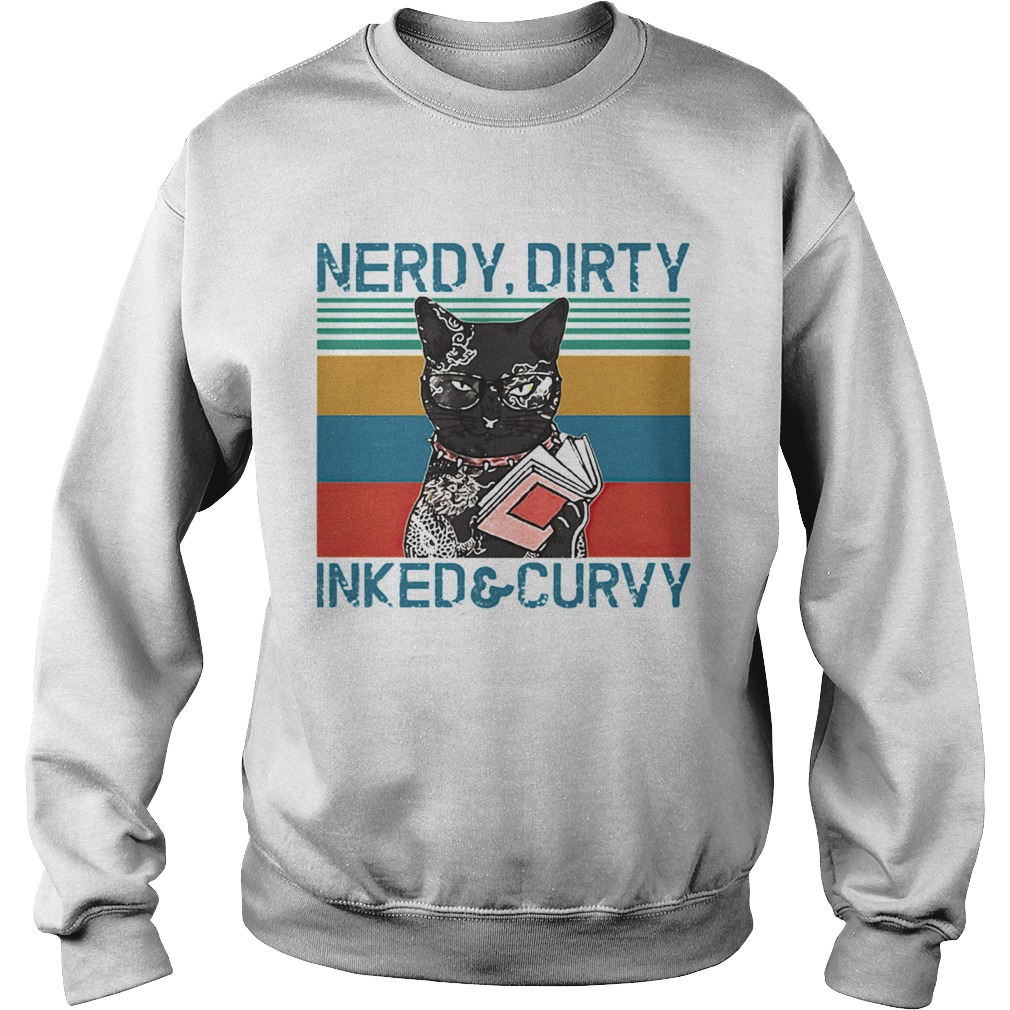 Nerdy Dirty Inked And Curvy Cat Vintage Retro  Sweatshirt