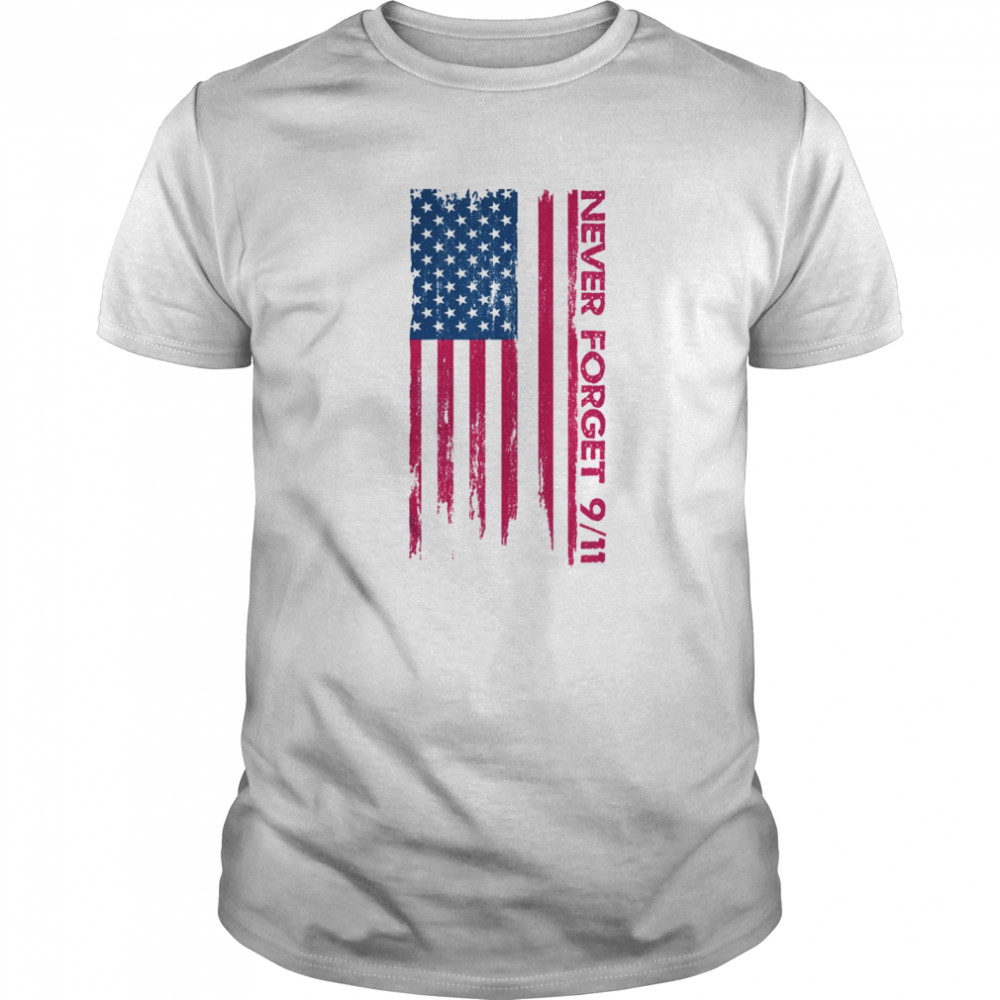 Never Forget Patriotic 911 American Flag Vintage Distressed shirt