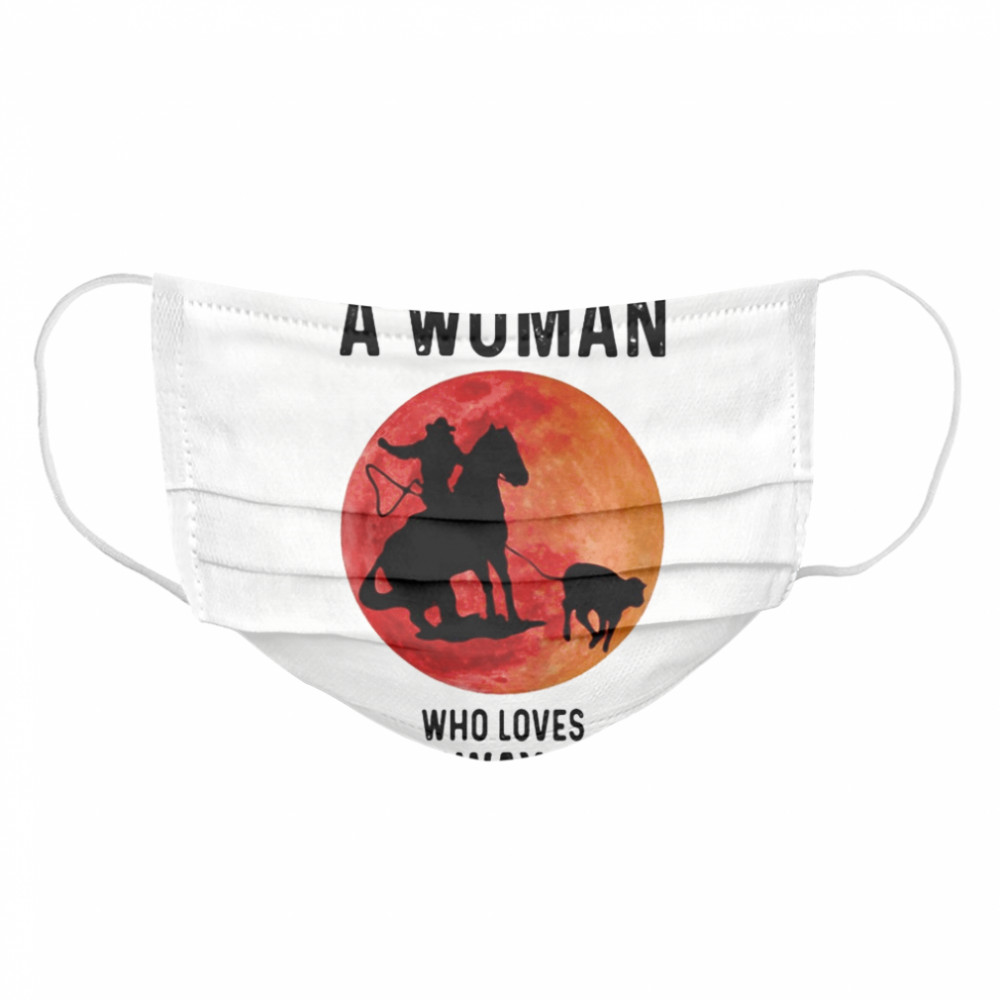 Never underestimate a woman who loves breakaway roping sunset  Cloth Face Mask