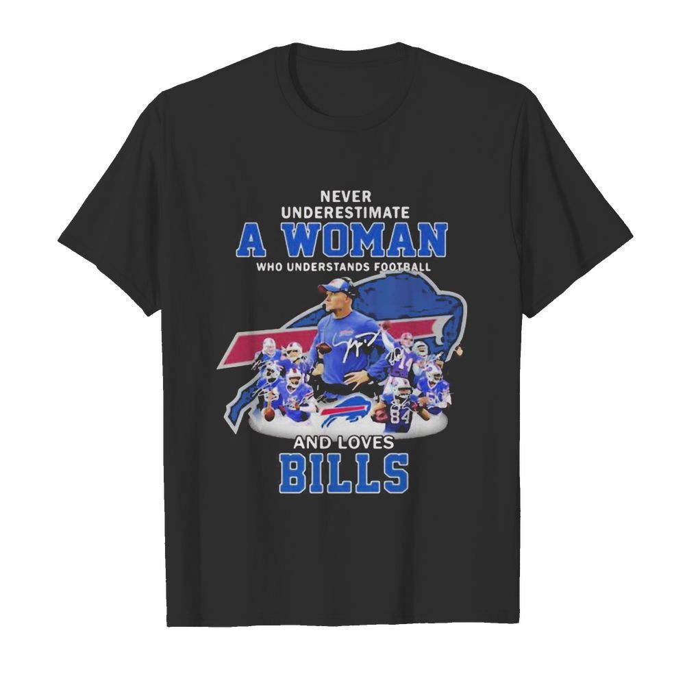 Never underestimate a woman who understands football and loves buffalo bills shirt