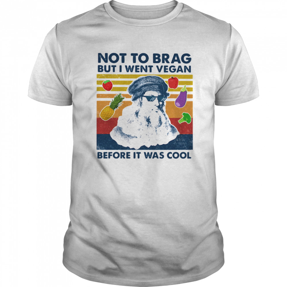 Not To Brag But I Went Vegan Before It Was Cool  Classic Men's T-shirt