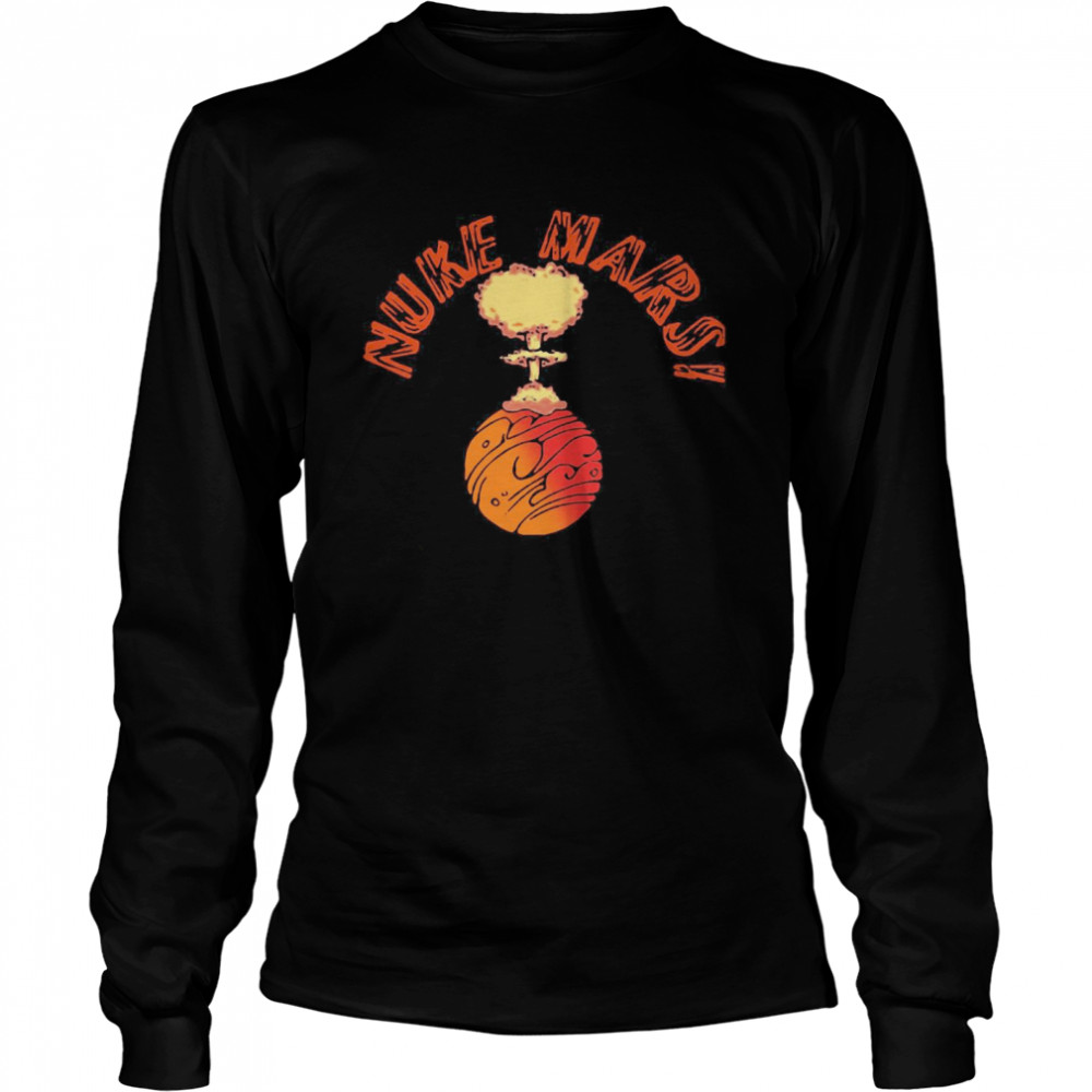 Nuke Mars Elon Musk  Long Sleeved T-shirt