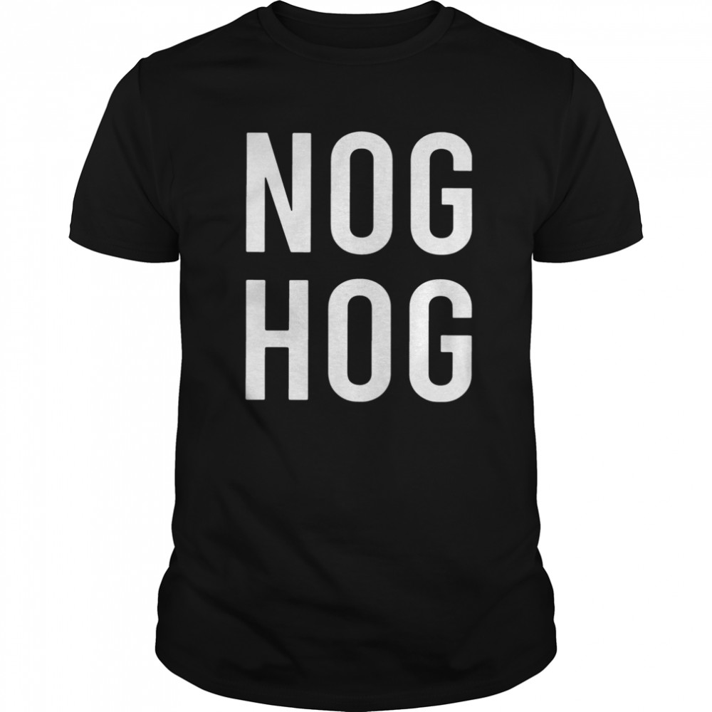 Official Nog Hog shirt