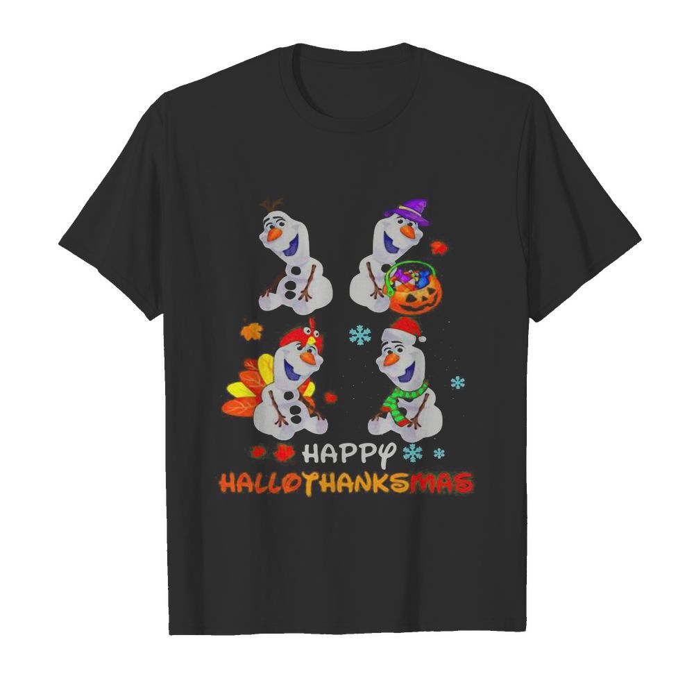 Olaf snowman happy hallothanksmas halloween thanksgiving christmas shirt