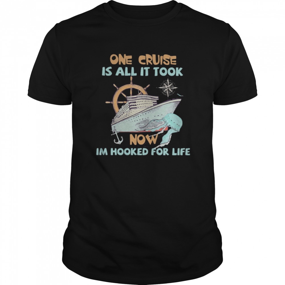 One cruise is all it took now im hooked for life  Classic Men's T-shirt