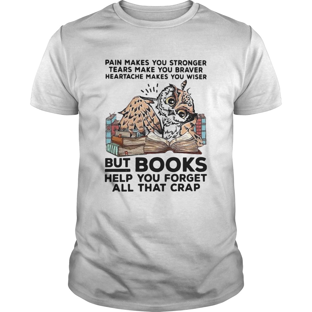 Owl Books Help You Forget All That Crap shirt