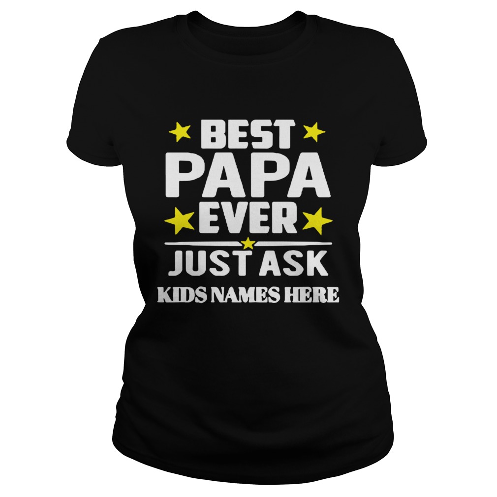 Papa Ever Just Ask Kids Names Here  Classic Ladies