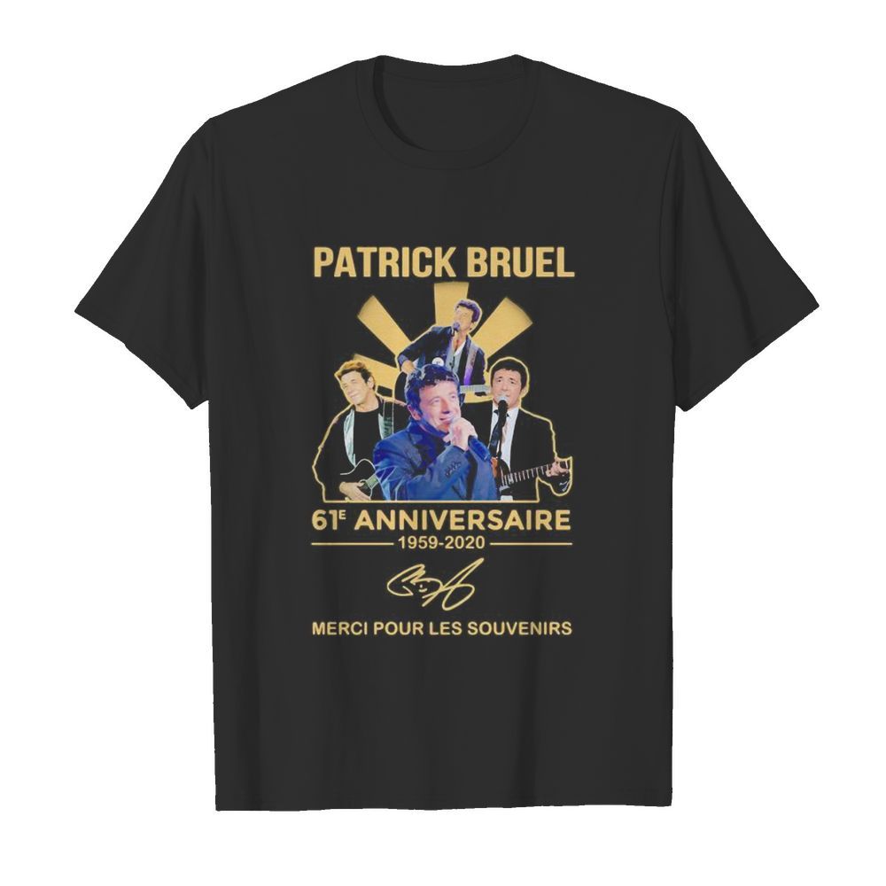 Patrick bruel 61e anniversary 1959 2020 merci pour les souvenirs shirt