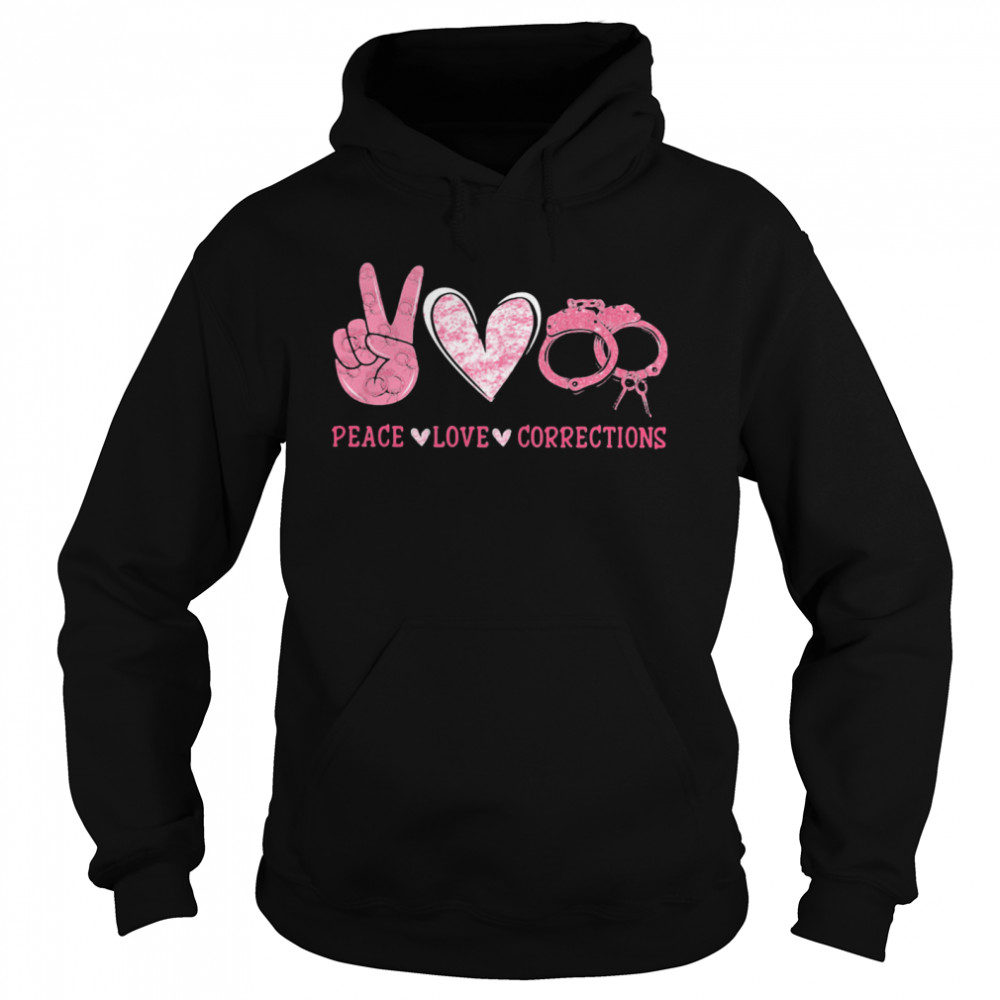 Peace Love Corrections  Unisex Hoodie