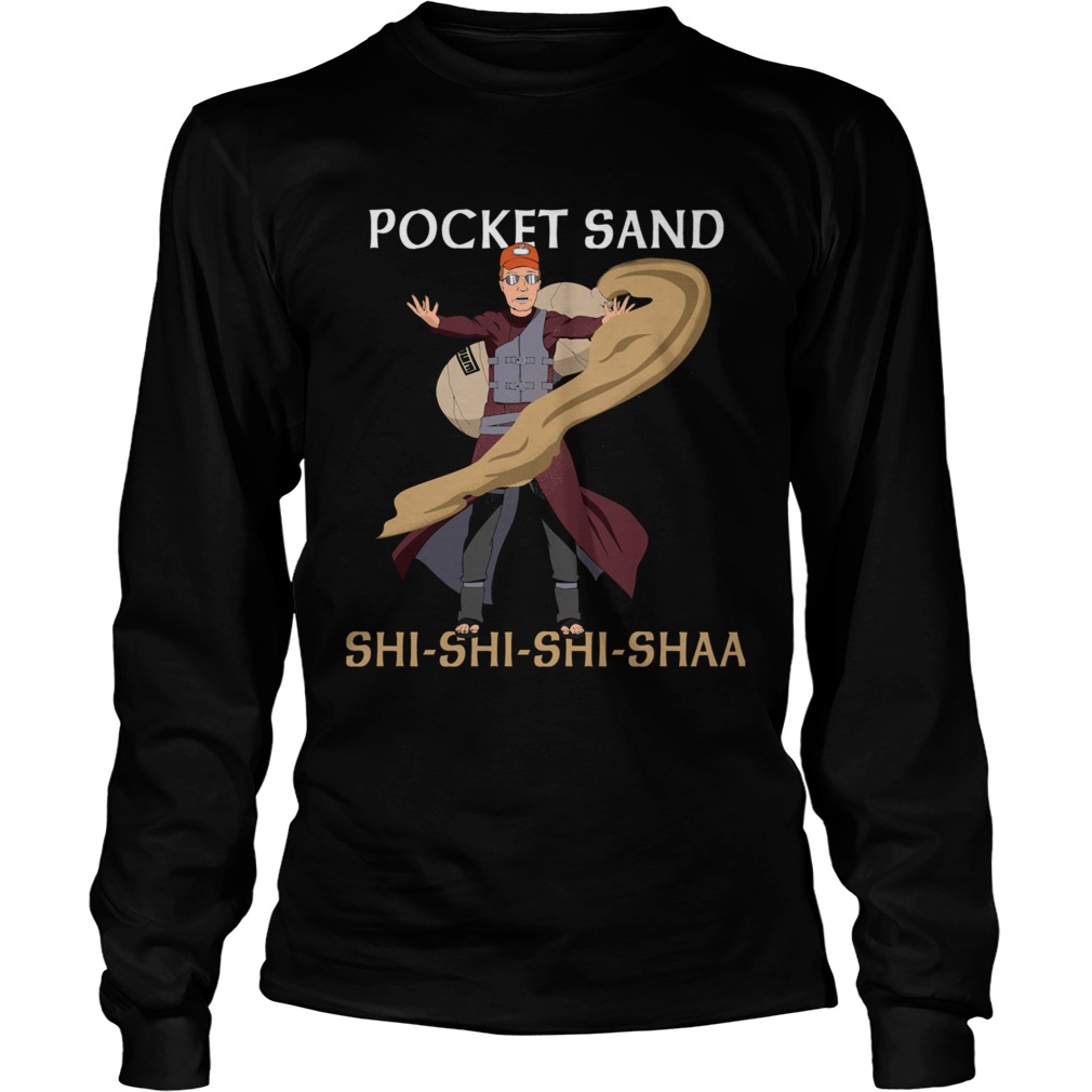 Pocket Sand Shi Shi She Shaa  Long Sleeve