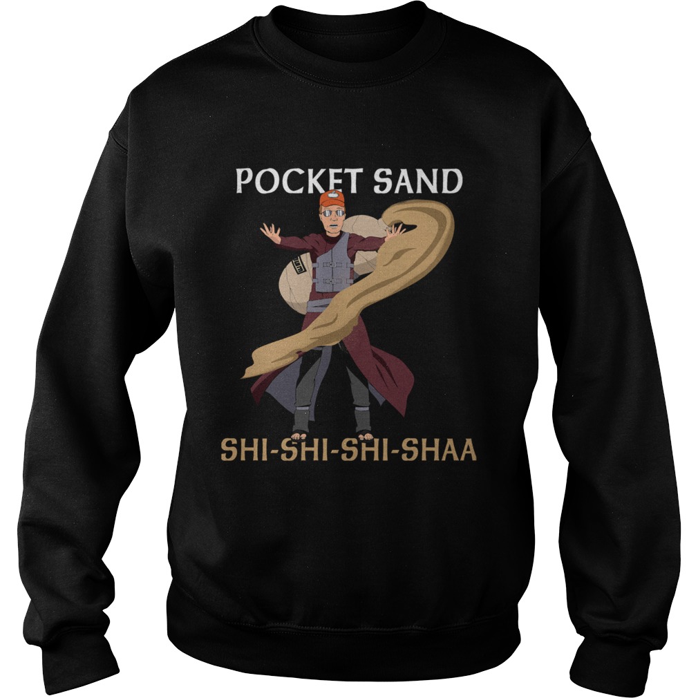 Pocket Sand Shi Shi She Shaa  Sweatshirt