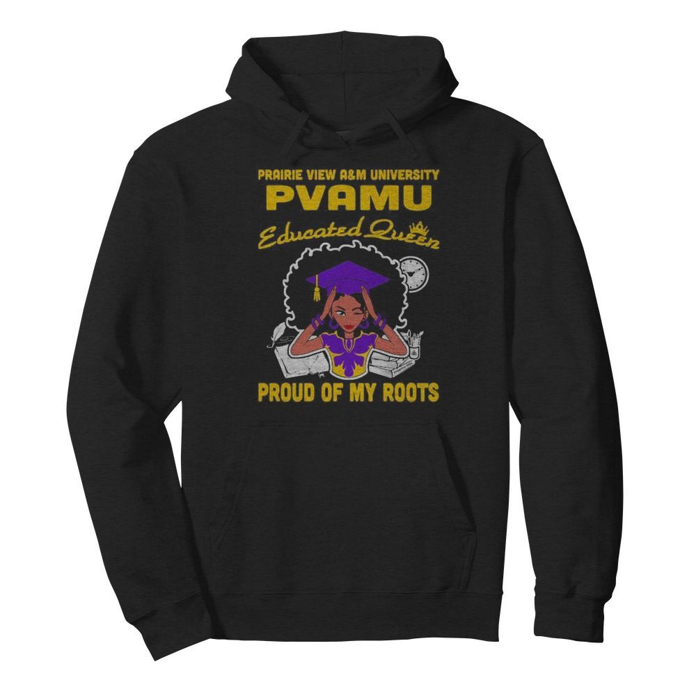 Prairie view a&m university pvamu educated queen proud of my roots  Unisex Hoodie