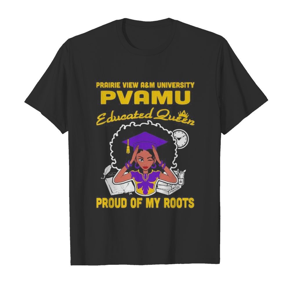 Prairie view a&m university pvamu educated queen proud of my roots  Classic Men's T-shirt