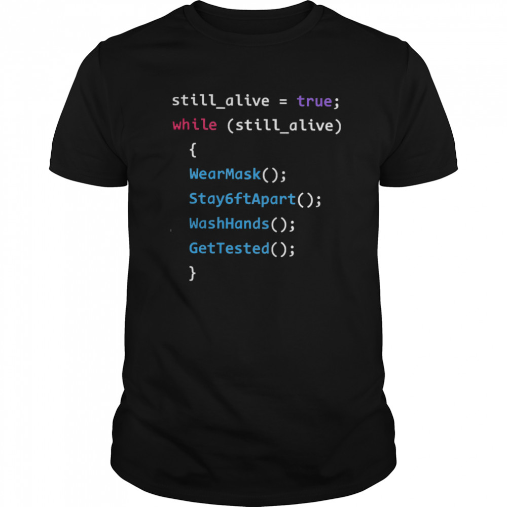 Programming Function Humor While Still Alive shirt