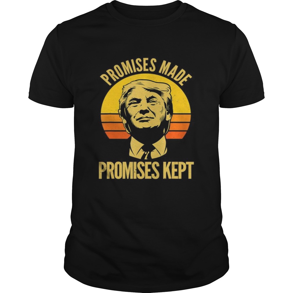 Promises Made Promises Kept Trump 2020 Election MAGA Vote  Unisex