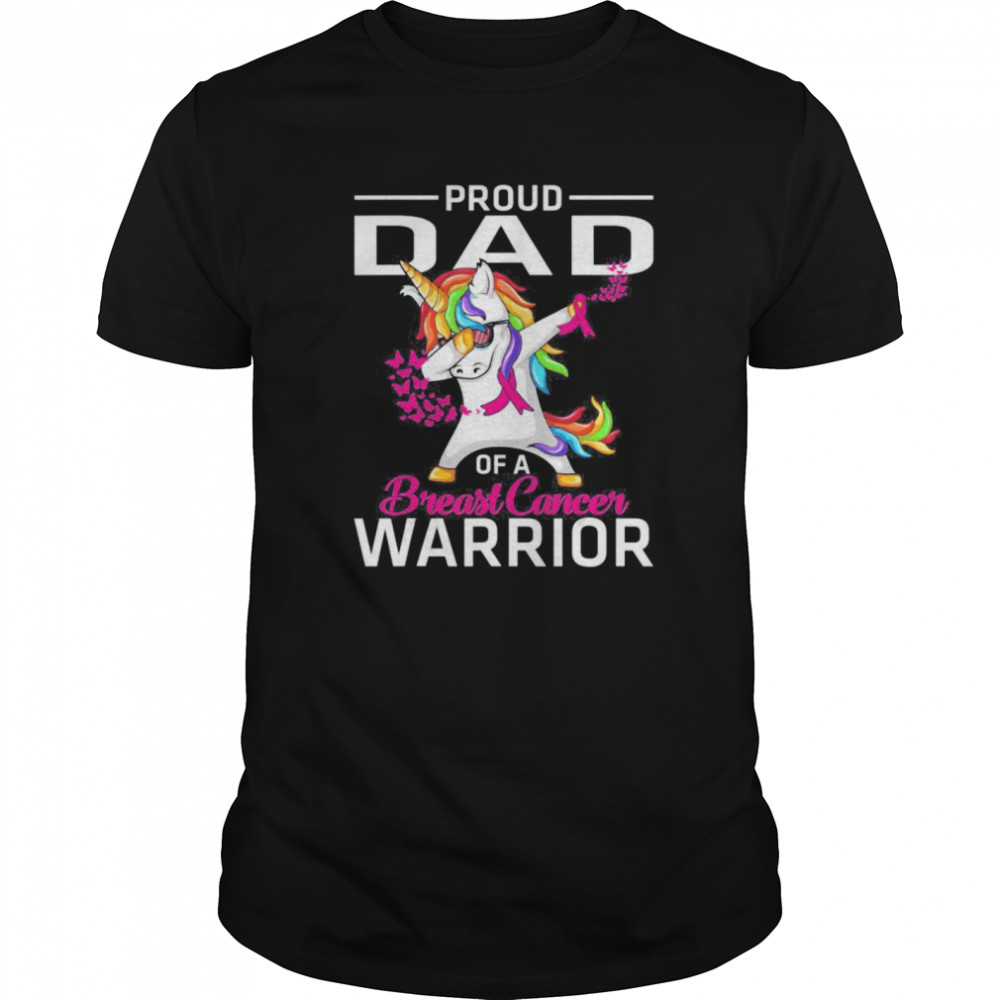 Proud DAD Of A Breast Cancer Warrior Awareness shirt