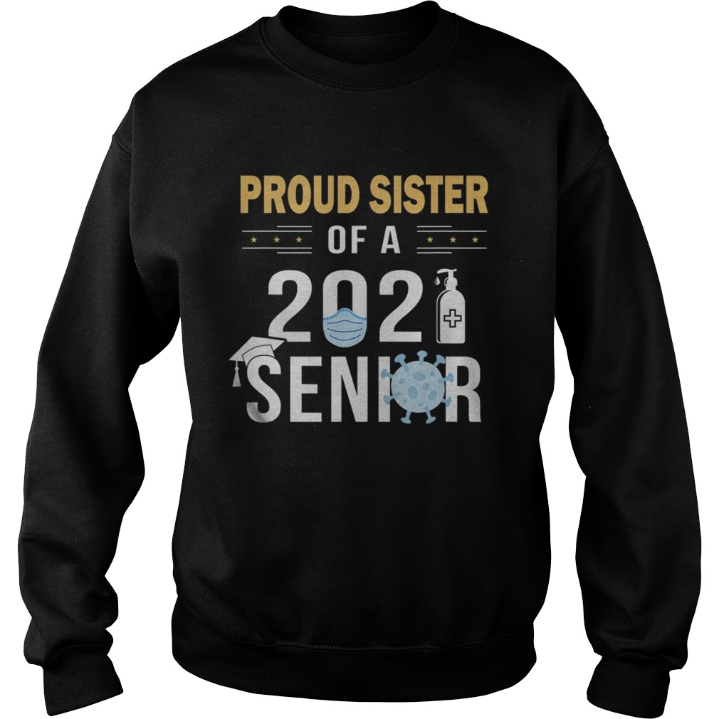 Proud Sister of a 2021 Senior  Sweatshirt