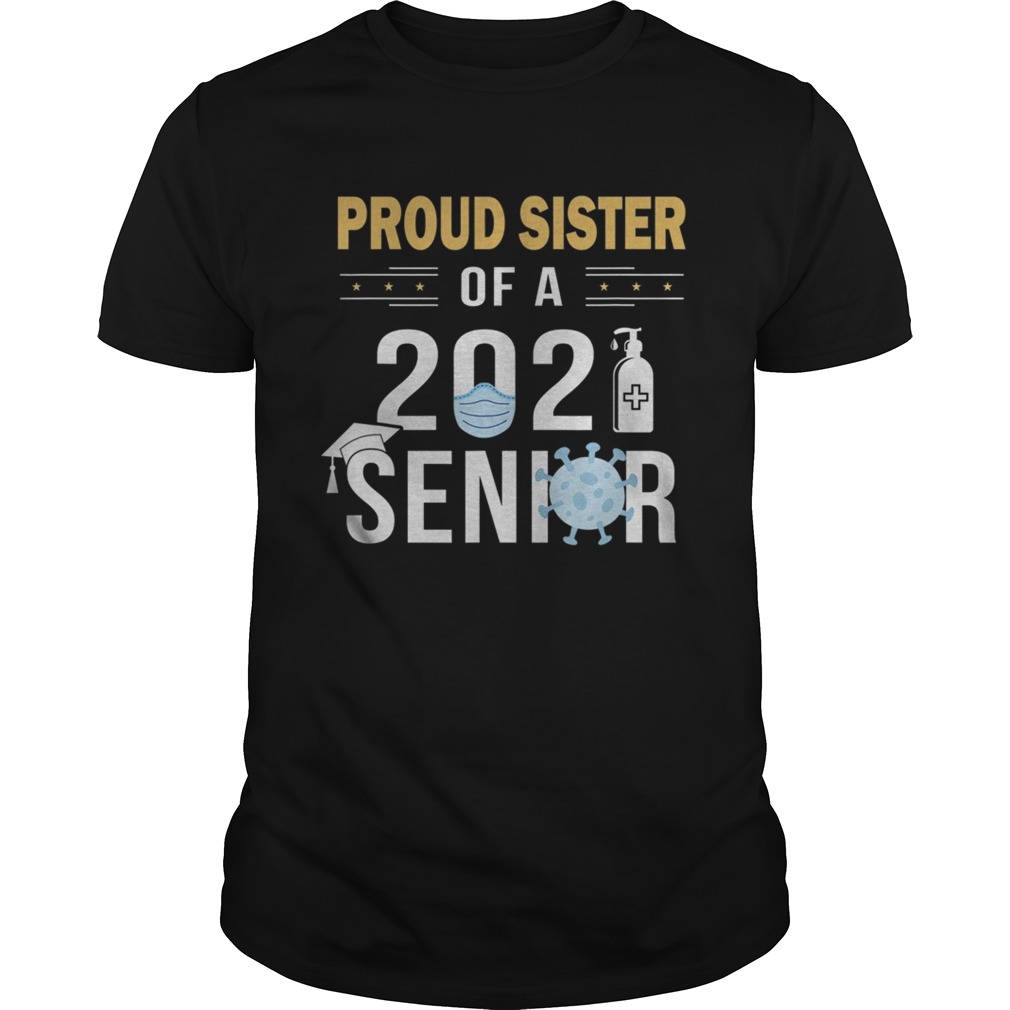 Proud Sister of a 2021 Senior  Unisex