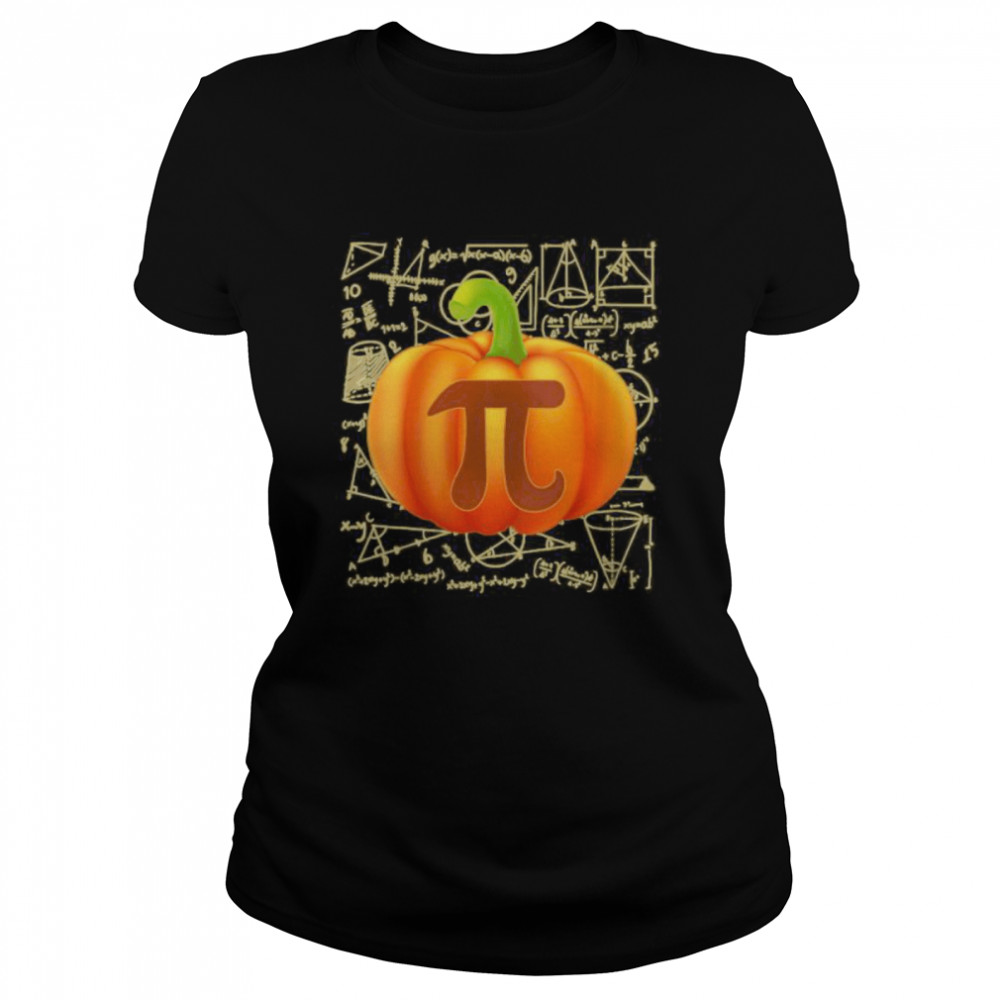 Pumpkin Pie Shirt Funny Halloween Thanksgiving Pi Day  Classic Women's T-shirt